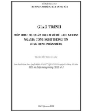 Giáo trình Hệ quản trị cơ sở dữ liệu Access (Ngành: Công nghệ thông tin - Trung cấp) - Trường Cao đẳng Xây dựng số 1 (2021)