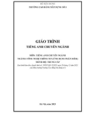 Giáo trình Tiếng Anh chuyên ngành (Ngành: Công nghệ thông tin - Trung cấp) - Trường Cao đẳng Xây dựng số 1