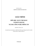 Giáo trình Quản trị mạng Windows Server (Ngành: Công nghệ thông tin - Trung cấp) - Trường Cao đẳng Xây dựng số 1