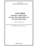 Giáo trình Word cơ bản (Ngành: Công nghệ thông tin - Trung cấp) - Trường Cao đẳng Xây dựng số 1