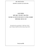 Giáo trình Tổ chức thi công (Ngành: Xây dựng dân dụng và công nghiệp - Trung cấp) - Trường Cao đẳng Xây dựng số 1