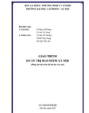 Giáo trình Quản trị bảo hiểm xã hội: Phần 1