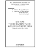 Giáo trình Tổ chức hoạt động văn hoá quần chúng và truyền thông: Phần 1