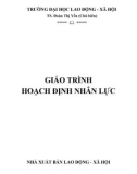 Giáo trình Hoạch định nhân lực: Phần 1 - TS. Đoàn Thị Yến