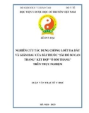 Luận văn Thạc sĩ Y học: Nghiên cứu tác dụng chống loét dạ dày và giảm đau của bài thuốc 'Sài hồ sơ can thang' kết hợp 'Ô bối thang' trên thực nghiệm