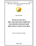 Luận văn Thạc sĩ Y học: Đánh giá kết quả điều trị thoái hóa khớp gối bằng phương pháp kết hợp điện châm và sóng xung kích