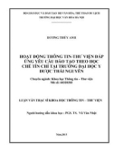 Luận văn Thạc sĩ Khoa học Thông tin Thư viện: Hoạt đông Thông tin - Thư viện đáp ứng yêu cầu đào tạo theo học chế tín chỉ tại trường Đại học Y Dược Thái Nguyên