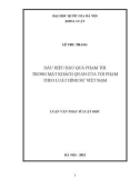 Luận văn Thạc sĩ Luật học: Dấu hiệu hậu quả phạm tội trong mặt khách quan của tội phạm theo luật hình sự Việt Nam