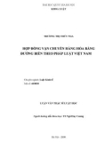 Luận văn Thạc sĩ Luật học: Hợp đồng vận chuyển hàng hóa bằng đường biển theo Pháp luật Việt Nam