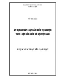 Luận văn Thạc sĩ Luật học: Áp dụng pháp luật Bảo hiểm tự nguyện theo Luật Bảo hiểm xã hội Việt Nam