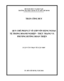 Luận văn Thạc sĩ Luật học: Quy chế pháp lý về góp vốn bằng ngoại tệ trong doanh nghiệp - Thực trạng và phương hướng hoàn thiện