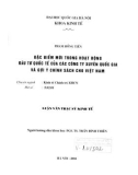 Luận văn Thạc sĩ Khoa học kinh tế: Đặc điểm mới trong hoạt động đầu tư quốc tế của các công ty xuyên quốc gia và gợi ý chính sách cho Việt Nam