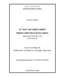 Luận văn Thạc sĩ Ngôn ngữ, Văn hóa và Văn học Việt Nam: Từ ngữ chỉ thiên nhiên trong thơ Trần Đăng Khoa