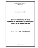 Luận văn Thạc sĩ Luật học: Tội cố ý gây thương tích hoặc gây tổn hại cho sức khoẻ của người khác theo luật hình sự Việt Nam (Trên cơ sở thực tiễn địa bàn tỉnh Quảng Ninh)