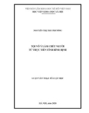 Luận văn Thạc sĩ Luật Hình sự và Tố tụng hình sự: Tội vô ý làm chết người từ thực tiễn tỉnh Bình Định