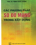 Ứng dụng phương pháp sơ đồ mạng trong xây dựng (Tái bản): Phần 1