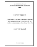 Luận văn Thạc sĩ Kinh tế: Ảnh hưởng của sự thỏa mãn trong công việc đến dự định nghỉ việc của giảng viên tại trường Cao đẳng Cộng đồng Bà Rịa - Vũng Tàu