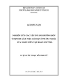 Luận văn Thạc sĩ Kinh tế: Nghiên cứu các yếu tố ảnh hưởng đến ý định đi làm việc dài hạn ở nước ngoài của nhân viên tập đoàn Viettel