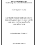 Luận văn Thạc sĩ Kinh tế: Các yếu tố ảnh hưởng đến lòng trung thành của khách hàng cá nhân đối với Ngân hàng thương mại cổ phần tại Thành phố Hồ Chí Minh