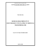 Luận văn Thạc sĩ Khoa học: Đánh giá hoạt động xử lý chất thải rắn y tế của công ty Urenco 13, thành phố Hà Nội