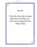 Đề Tài: Tìm hiểu nhu cầu sử dụng điện thoại di động của sinh viên trường đại học đồng tháp