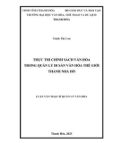 Luận văn Thạc sĩ Quản lý văn hóa: Thực thi chính sách văn hóa trong quản lý di sản văn hóa thế giới Thành Nhà Hồ