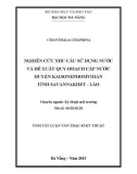 Tóm tắt Luận văn Thạc sĩ Kỹ thuật: ghiên cứu nhu cầu sử dụng nước và đề xuất quy hoạch cấp nước huyện Kaisonephomvihan tỉnh Savannakhet - Lào