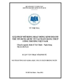 Luận văn Thạc sĩ Kinh tế: Giải pháp mở rộng hoạt động kinh doanh thẻ tín dụng quốc tế tại Ngân hàng TMCP Công thương Việt Nam - Vũ Thị Nga