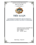 Tiểu luận: Lập kế hoạch marketing cho sản phẩm sữa không đường lactoza tại công ty Lothamilk