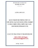 Luận văn Thạc sĩ Quản trị kinh doanh: Quản trị rủi ro trong cho vay tiêu dùng tại Ngân hàng Nông nghiệp và Phát triển Nông nghiệp Việt Nam - Chi nhánh tỉnh Kon Tum