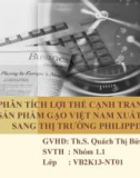 PHÂN TÍCH LỢI THẾ CẠNH TRANH CỦA SẢN PHẨM GẠO VIỆT NAM XUẤT KHẨU SANG THỊ TRƯỜNG PHILIPPINES