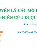 Bài giảng Dược lý 3: Nguyên lý các mô hình nghiên cứu dược lý - Mai Thị Thanh Thường