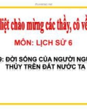 Bài giảng Lịch sử 6 bài 9: Đời sống của người nguyên thủy trên đất nước ta