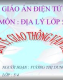 Giáo án điện tử môn Địa lý lớp 5 - Bài 15: Giao thông vận tải