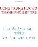 Bài giảng môn Âm nhạc lớp 7 - Tiết 5: Ôn bài hát Lí cây đa. Nhạc lí Nhịp 4/4. Tập đọc nhạc TĐN số 2