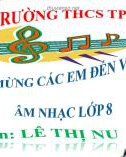 Bài giảng môn Âm nhạc lớp 8 - Tiết 11: Ôn tập Tập đọc nhạc số 3. Âm nhạc thường thức Nhạc sĩ Phan Huỳnh Điểu và bài hát Bóng cây Kơ - nia