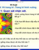 Giáo án điện tử môn Mỹ thuật lớp 3 - Bài 19: Vẽ trang trí Trang trí hình vuông