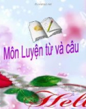 Giáo án điện tử môn Tiếng Việt lớp 3 - Tuần 17: Luyện từ và câu Ôn về từ chỉ đặc điểm. Ôn tập câu Ai thế nào? Dấu phẩy