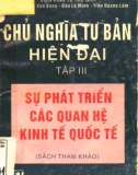 Tìm hiểu về Chủ nghĩa tư bản hiện đại: Tập 3 - Sự phát triển các quan hệ kinh tế quốc tế