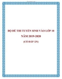 Bộ đề thi tuyển sinh vào lớp 10 năm 2019-2020 có đáp án