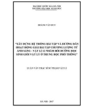 Luận văn Thạc sĩ Sư phạm Vật lí: Xây dựng hệ thống bài tập và hướng dẫn hoạt động giải bài tập chương lượng tử ánh sáng - Vật lí 12 nhằm bồi dưỡng học sinh giỏi Vật lý ở trung học phổ thông