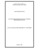 Luận văn Thạc sĩ Công nghệ điện tử viễn thông: Các công nghệ định hướng, định vị và ứng dụng trong kiểm soát tần số