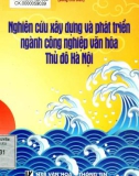 Tìm hiểu ngành công nghiệp văn hóa thủ đô Hà Nội và định hướng xây dựng, phát triển hiện nay: Phần 1