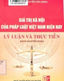 Những vấn đề lý luận và thực tiễn về giá trị xã hội của pháp luật Việt Nam hiện nay (Sách chuyên khảo): Phần 1