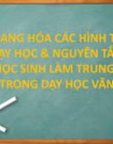 Đa dạng hóa các hình thức dạy học và nguyên tắc lấy học sinh làm trung tâm trong dạy học Văn