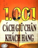 Hướng dẫn 1001 cách giữ chân khách hàng: Phần 1