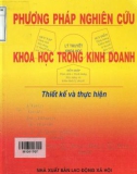 Thiết kế và thực hiện nghiên cứu khoa học trong kinh doanh: Phần 1