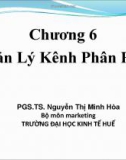 Bài giảng Quản trị kênh phân phối: Chương 6 - PGS. TS. Nguyễn Thị Minh Hòa