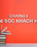 Bài giảng Kỹ năng bán hàng: Chương 6 - ThS. Nguyễn Như Phương Anh