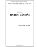 Bài giảng Tin học căn bản - Trường Cao đẳng Cộng đồng Kon Tum